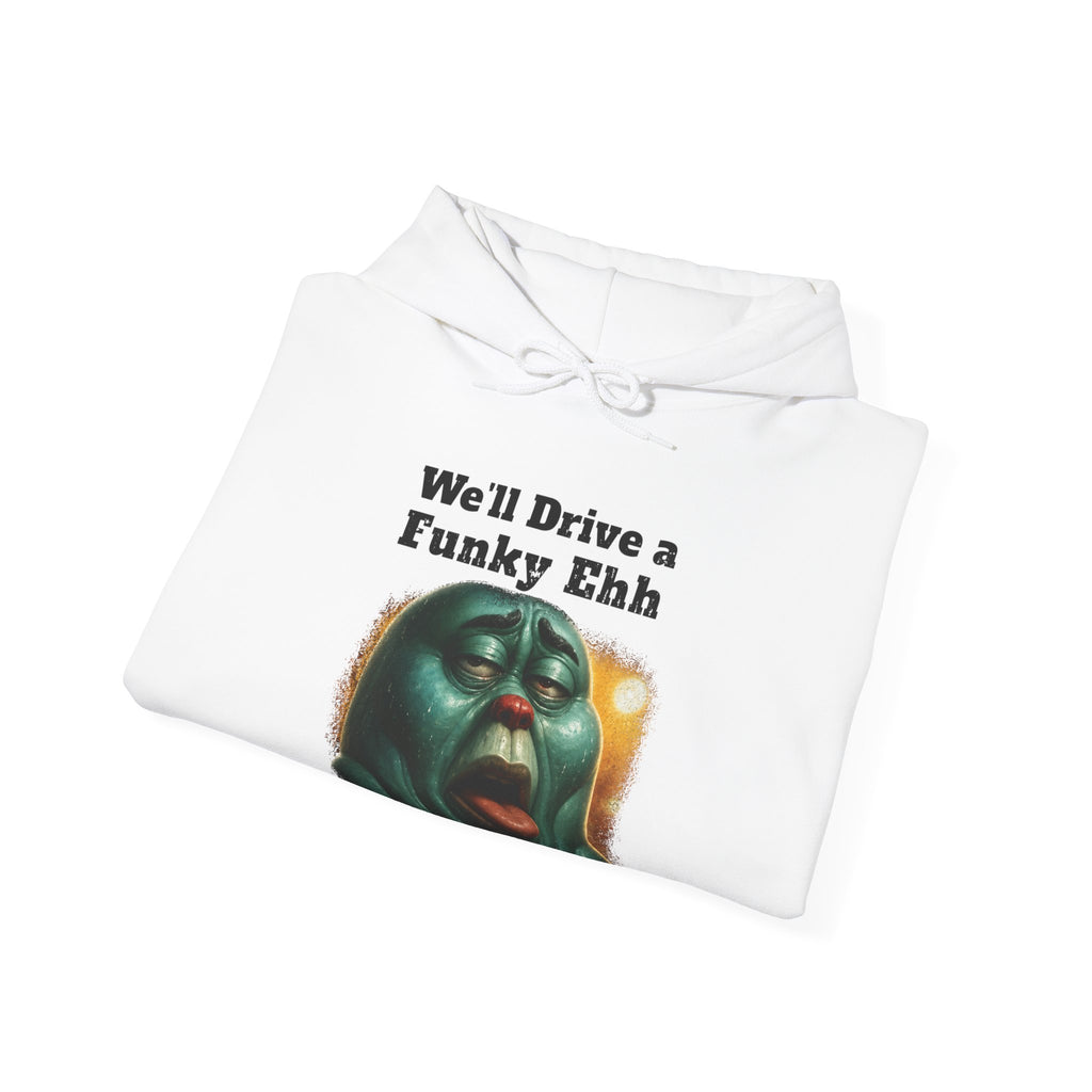 We'll Drive a Funky Ehh Graphic Sweatshirt