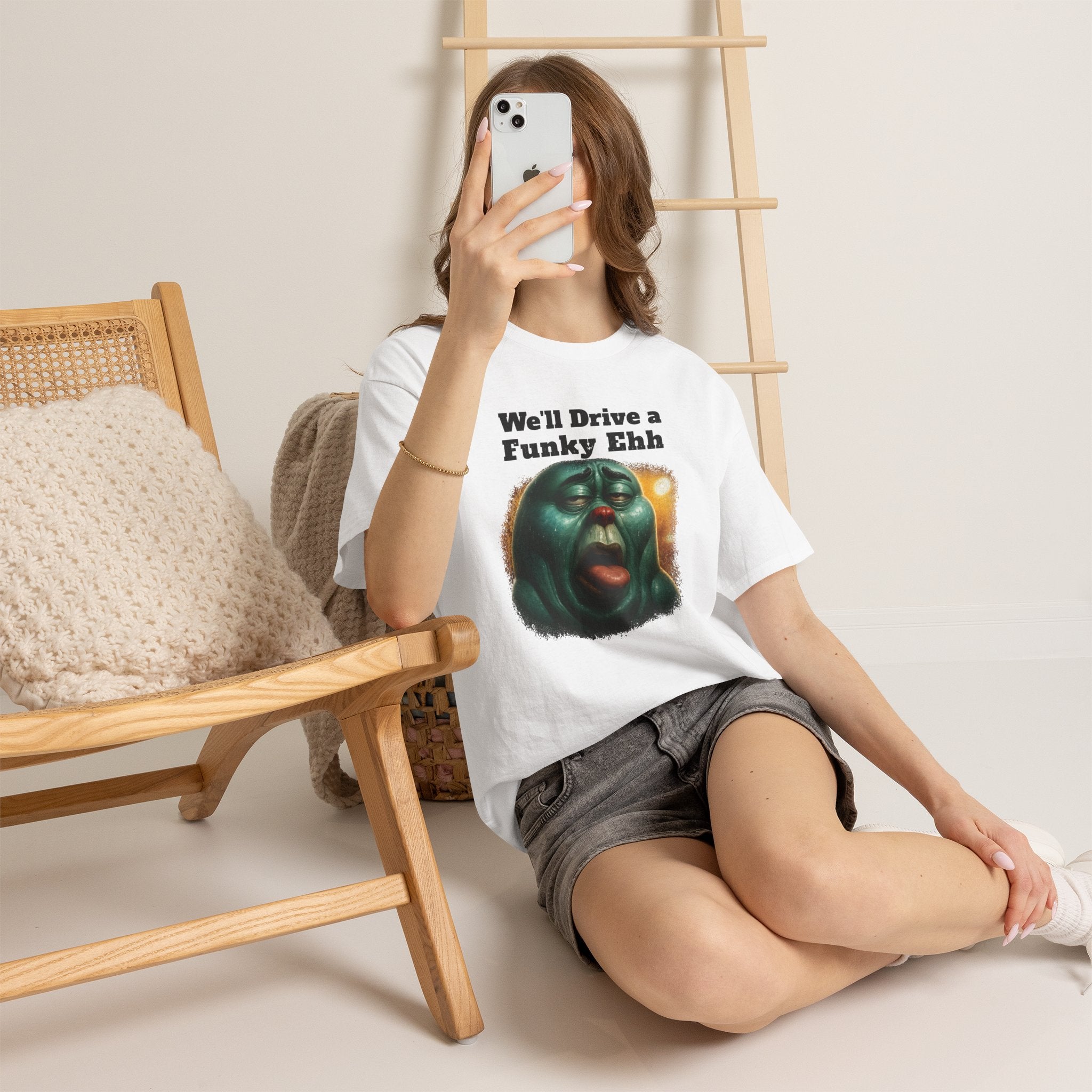 We'll Drive a Funky Ehh T-Shirt